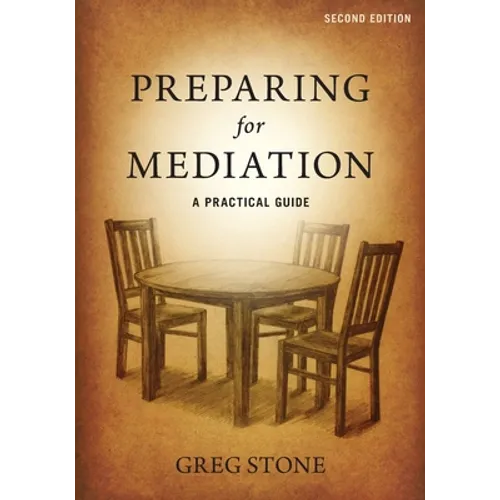 Preparing for Mediation: A Practical Guide - Paperback