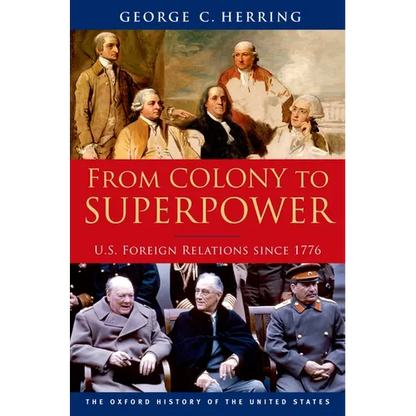 From Colony to Superpower: U.S. Foreign Relations Since 1776 - Paperback