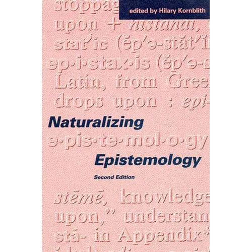 Naturalizing Epistemology, second edition - Paperback