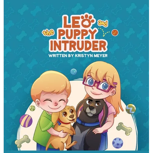 Leo and the Puppy Intruder - Hardcover