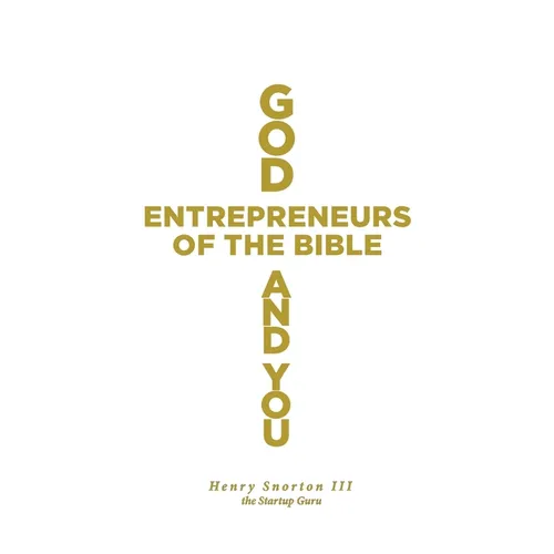 God, Entrepreneurs of the Bible and You - Paperback
