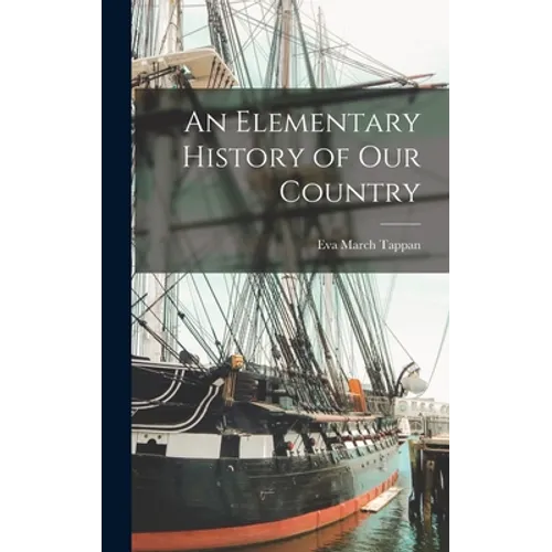 An Elementary History of Our Country - Hardcover