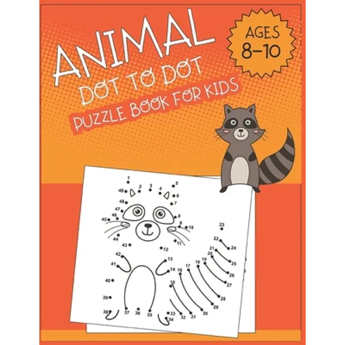 Animal Dot To Dot Puzzle Book For Kids Ages 8-10 - Paperback