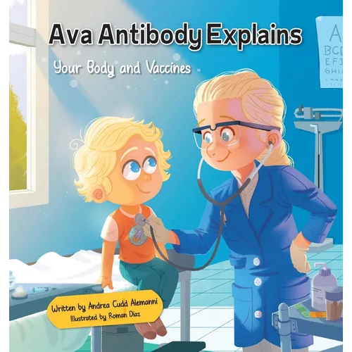 Ava Antibody Explains Your Body and Vaccines - Hardcover
