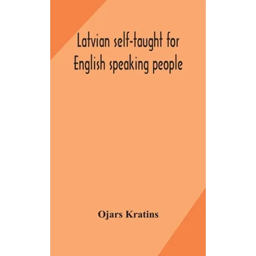 Latvian Self-Taught For English Speaking People - Hardcover