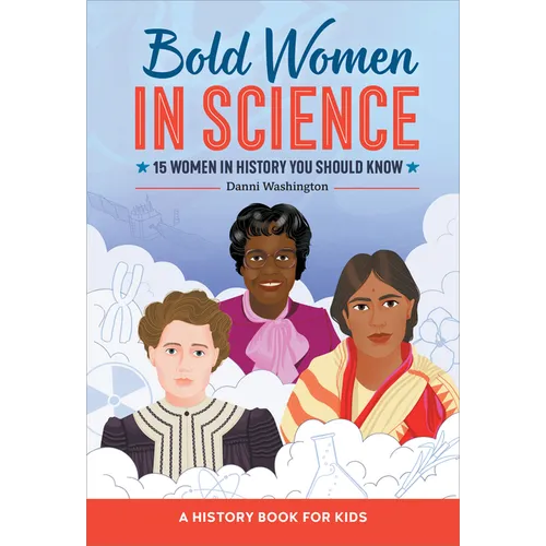 Bold Women in Science: 15 Women in History You Should Know - Hardcover