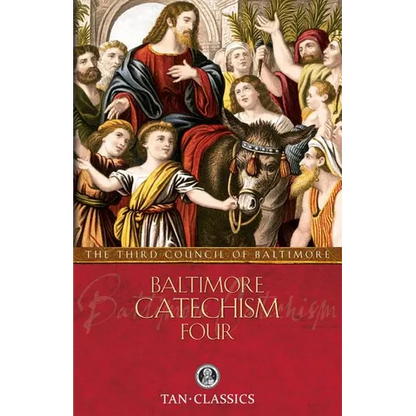 Baltimore Catechism Four: Volume 4 - Paperback