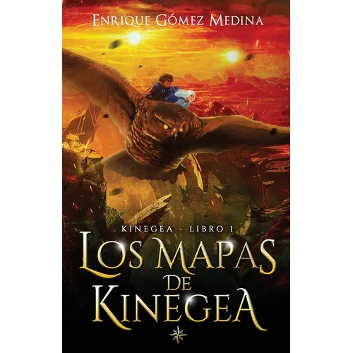 Los mapas de Kinegea: Libro juvenil de aventuras y fantasía (a partir de 12 años) - Paperback
