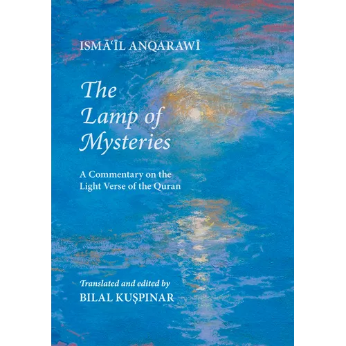 The Lamp of Mysteries: A Commentary on the Light Verse of the Quran - Paperback