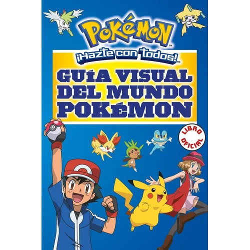 Guã-A Visual del Mundo Pokã(c)Mon / Pokemon Visual Companion - Paperback