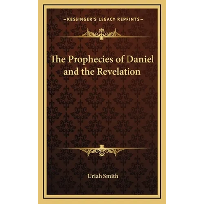 The Prophecies of Daniel and the Revelation - Hardcover