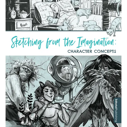 Sketching from the Imagination: Character Concepts - Paperback