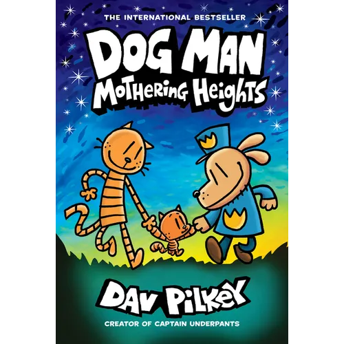 Dog Man: Mothering Heights: A Graphic Novel (Dog Man #10): From the Creator of Captain Underpants: Volume 10 - Library Binding