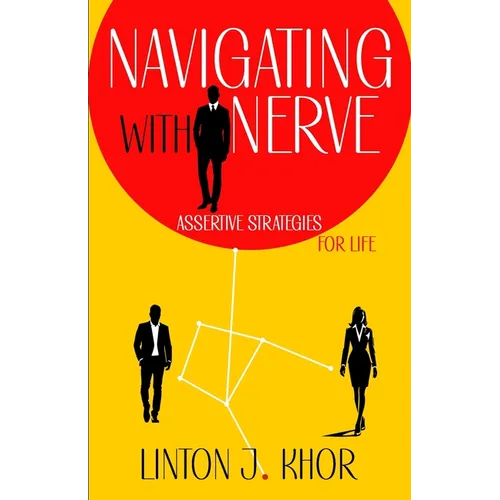 Navigation with Nerve: Assertive Strategies for Life - Paperback