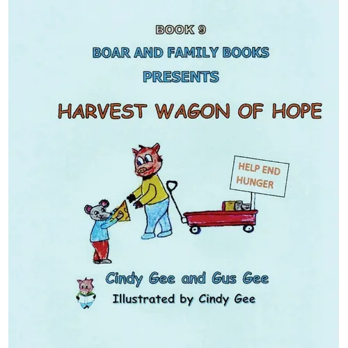 Harvest Wagon of Hope: Book 9 - Hardcover