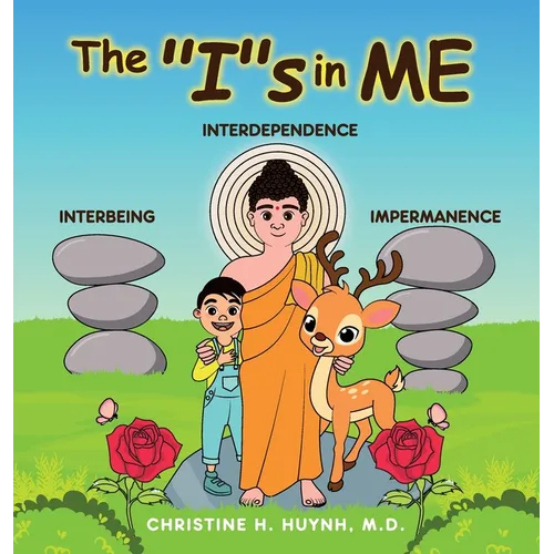 The "I"s in Me: A Children's Book On Humility, Gratitude, And Adaptability From Learning Interbeing, Interdependence, Impermanence - Big Words for Lit - Hardcover