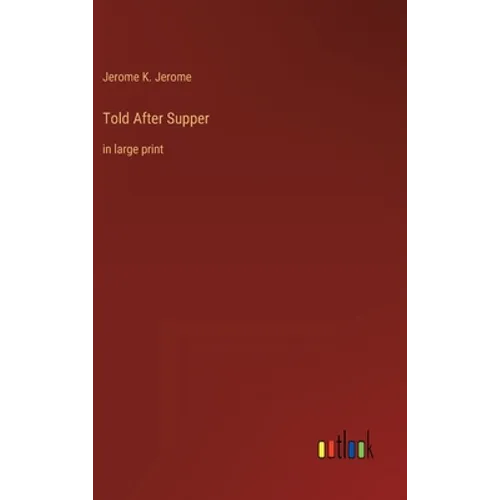 Told After Supper: in large print - Hardcover
