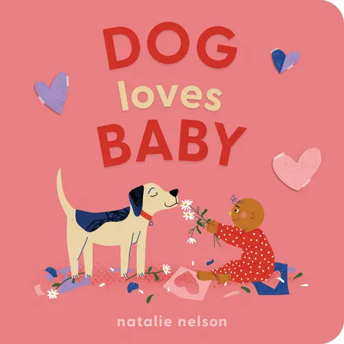 Dog Loves Baby: A Board Book - Board Book