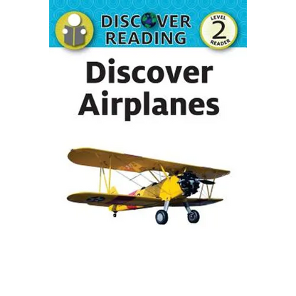 Discover Airplanes: Level 2 Reader - Paperback