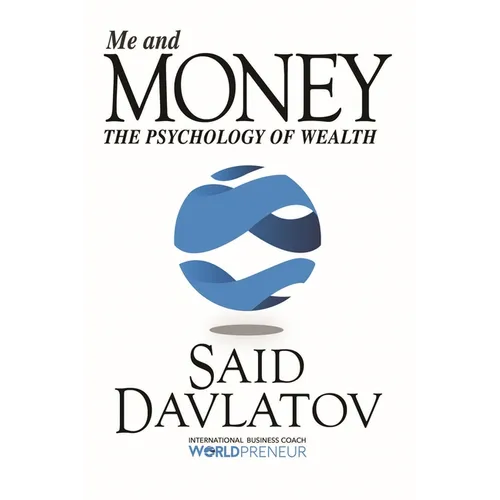 Me and Money: The Psychology of Wealth - Paperback