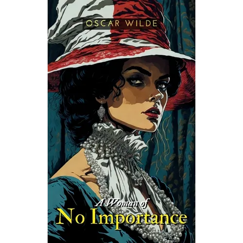 A Woman of NO IMPORTANCE - Hardcover