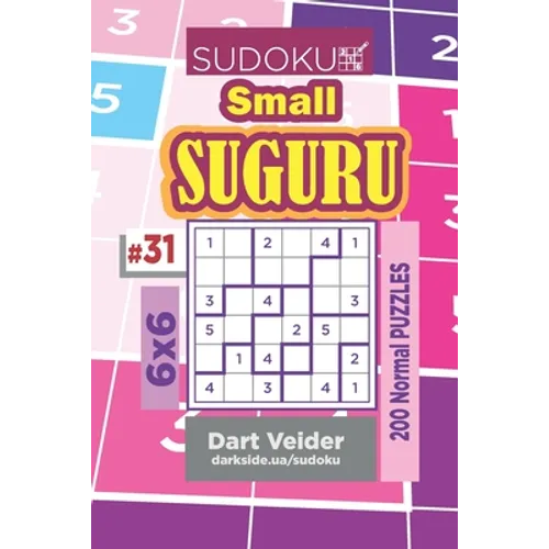 Sudoku Small Suguru - 200 Normal Puzzles 6x6 (Volume 31) - Paperback