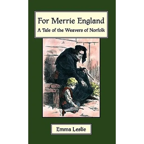 For Merrie England: A Tale of The Weavers of Norfolk - Paperback