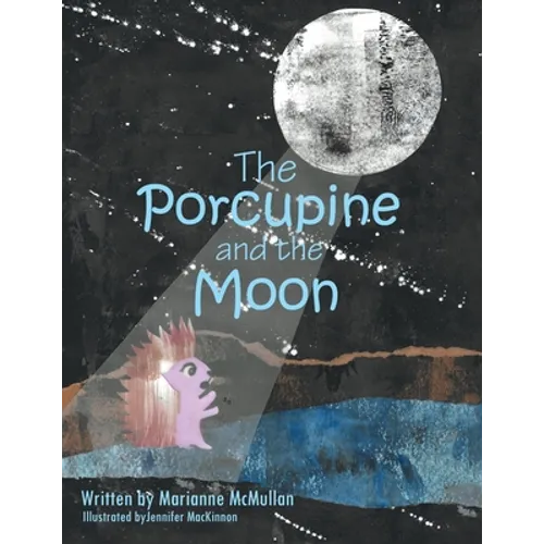 The Porcupine and the Moon - Paperback