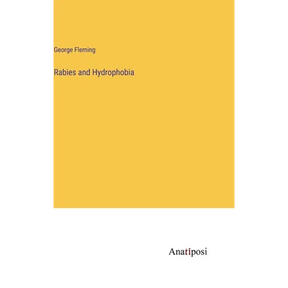 Rabies and Hydrophobia - Hardcover