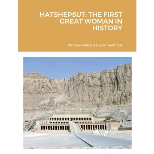 Hatshepsut: The First Great Woman in History - Paperback