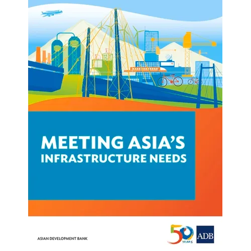 Meeting Asia's Infrastructure Needs - Paperback