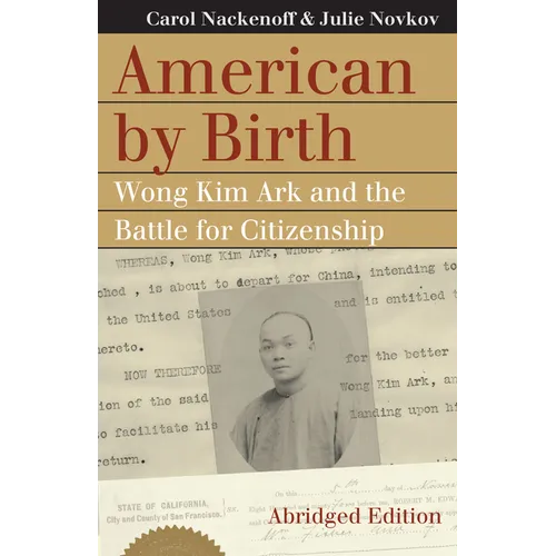 American by Birth: Wong Kim Ark and the Battle for Citizenship - Paperback