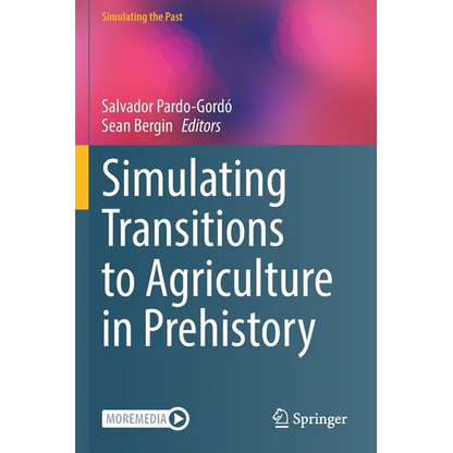Simulating Transitions to Agriculture in Prehistory - Paperback