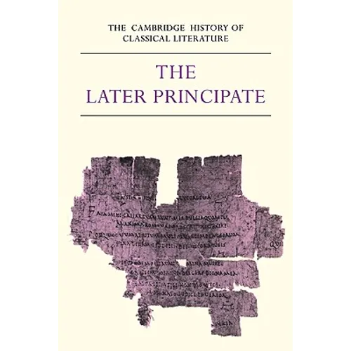 The Cambridge History of Classical Literature: Volume 2, Latin Literature, Part 5, the Later Principate - Paperback