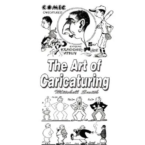 The Art of Caricaturing: Making Comics - Paperback