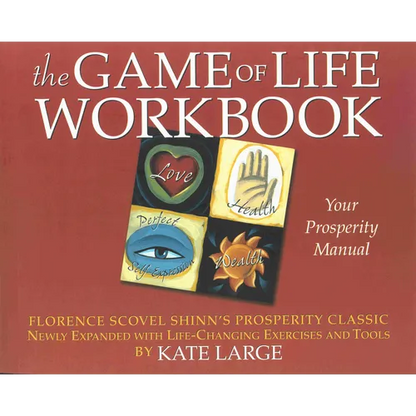 The Game of Life Workbook: Florence Scovel Shinn's Prosperity Classic -Newly Expanded with Life Changing Exercises and Tools - Paperback