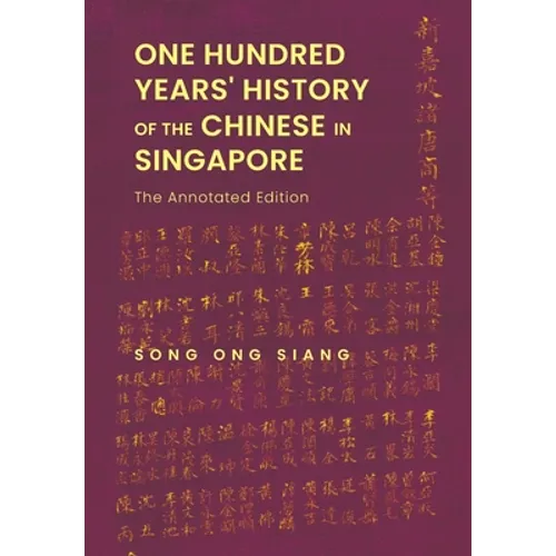 One Hundred Years' History of the Chinese in Singapore - Paperback