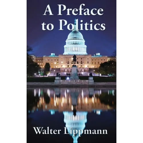 A Preface to Politics: A Study of Democracy - Hardcover