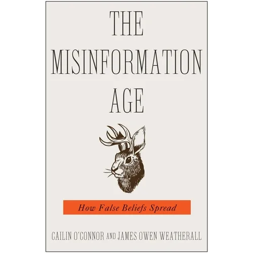 The Misinformation Age: How False Beliefs Spread - Paperback