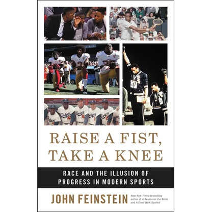 Raise a Fist, Take a Knee: Race and the Illusion of Progress in Modern Sports - Hardcover