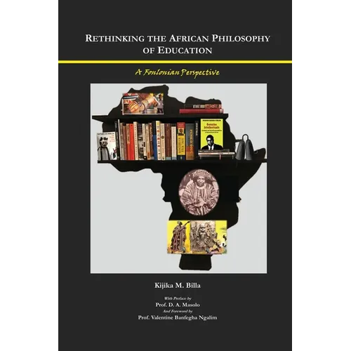 Rethinking the African Philosophy of Education: A Fonlonian Perspective - Paperback