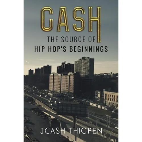 Cash: The Source of Hip Hop's Beginnings - Paperback