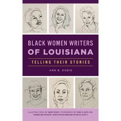 Black Women Writers of Louisiana: Telling Their Stories - Hardcover