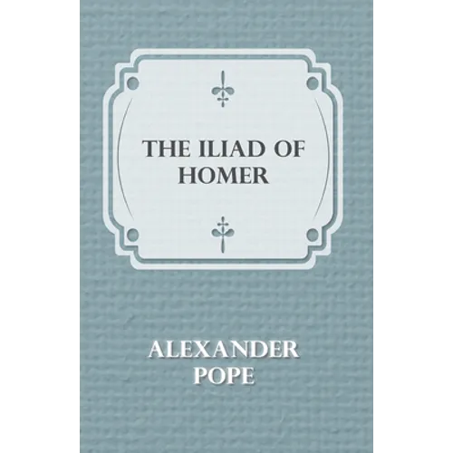 The Iliad Of Homer - Paperback
