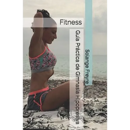 Guía Práctica de Gimnasia Hipopresiva: Fitness - Paperback