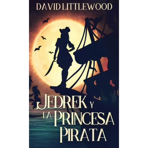 Jedrek y la Princesa Pirata - Hardcover