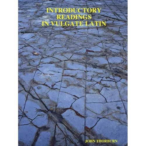 Introductory Readings in Vulgate Latin - Paperback