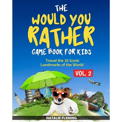 The Would You Rather Game Book for Kids: Travel The 25 Iconic Landmarks of the World ( Gift Ideas Series Volume 2) - Paperback