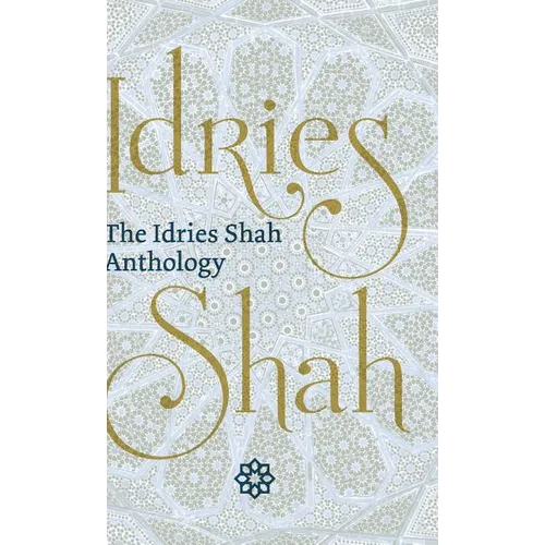 The Idries Shah Anthology - Hardcover