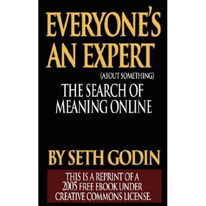 Everyone's an Expert (Reprint of a 2005 free ebook under Creative Commons License) - Paperback